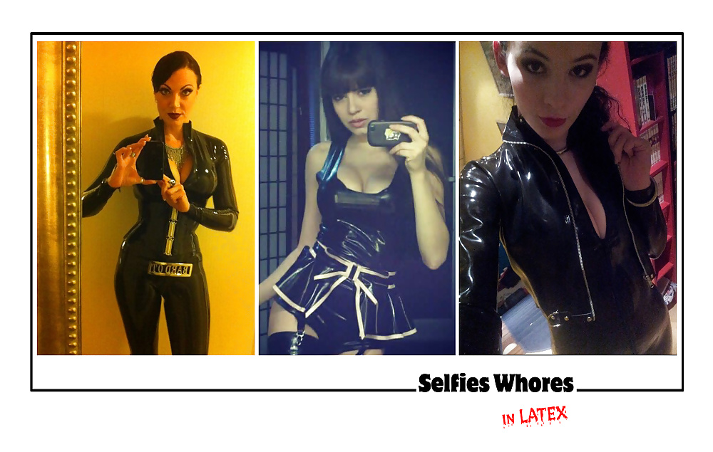 Selfies Whores in Latex VOL2 porn gallery