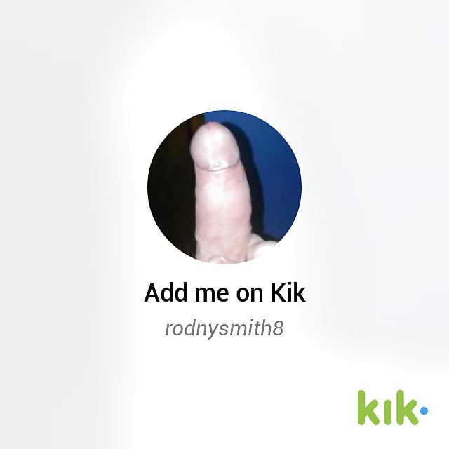 kik messenger  ( i am male and Straight ) porn gallery